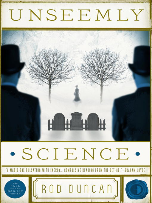 Title details for Unseemly Science by Rod Duncan - Available